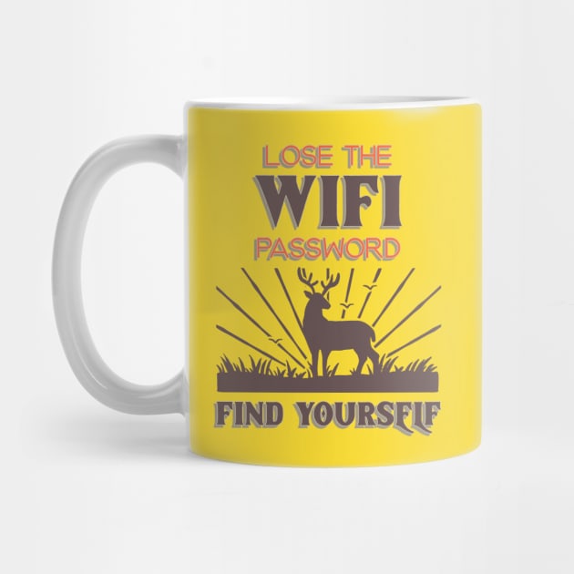 Lose The Wifi Password Find Yourself Design by ArtPace